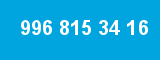 996 815 34 16 996 815 34 16